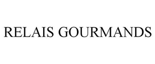 RELAIS GOURMANDS