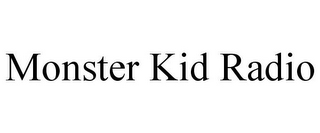 MONSTER KID RADIO