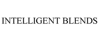 INTELLIGENT BLENDS