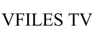 VFILES TV