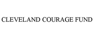 CLEVELAND COURAGE FUND