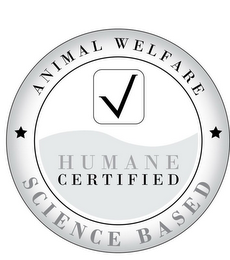 ANIMAL WELFARE HUMANE CERTIFIED SCIENCE BASED