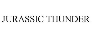 JURASSIC THUNDER