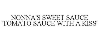 NONNA'S SWEET SAUCE 'TOMATO SAUCE WITH A KISS'