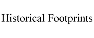 HISTORICAL FOOTPRINTS