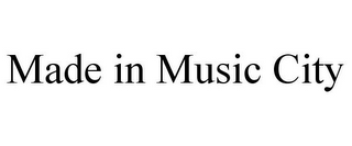 MADE IN MUSIC CITY