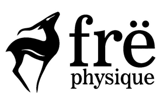 FRË PHYSIQUE