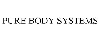 PURE BODY SYSTEMS