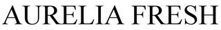 AURELIA FRESH