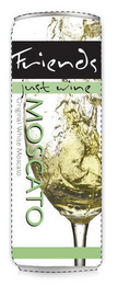 FRIENDS JUST WINE MOSCATO ORIGINAL WHITE MOSCATO