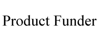 PRODUCT FUNDER