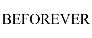 BEFOREVER