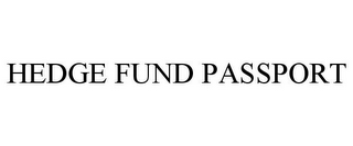 HEDGE FUND PASSPORT