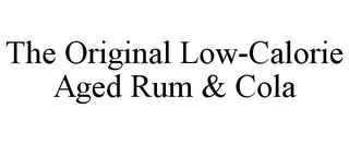 THE ORIGINAL LOW-CALORIE AGED RUM & COLA