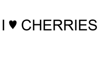 I CHERRIES