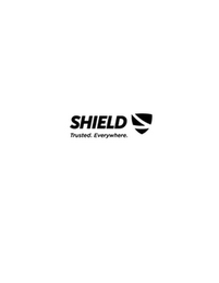 SHIELD TRUSTED. EVERYWHERE.