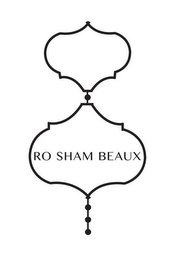 RO SHAM BEAUX