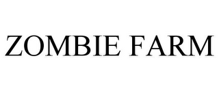 ZOMBIE FARM