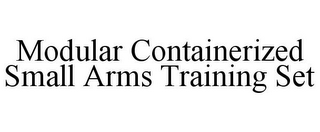 MODULAR CONTAINERIZED SMALL ARMS TRAINING SET