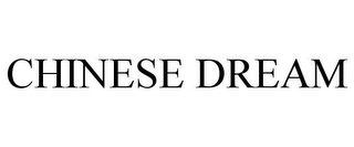 CHINESE DREAM