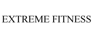 EXTREME FITNESS