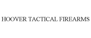 HOOVER TACTICAL FIREARMS