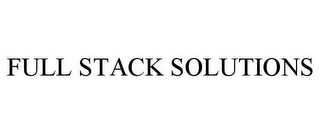 FULL STACK SOLUTIONS