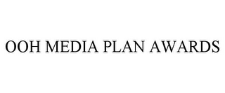 OOH MEDIA PLAN AWARDS