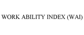 WORK ABILITY INDEX (WAI)