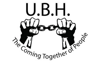 U.B.H. THE COMING TOGETHER OF PEOPLE