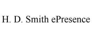 H. D. SMITH EPRESENCE