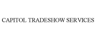 CAPITOL TRADESHOW SERVICES