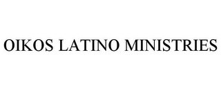 OIKOS LATINO MINISTRIES