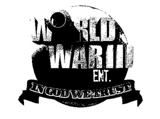 WORLD WAR 3 ENT. IN GOD WE TRUST