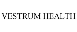 VESTRUM HEALTH