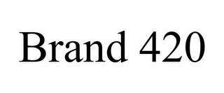 BRAND 420