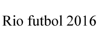 RIO FUTBOL 2016