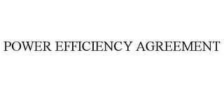 POWER EFFICIENCY AGREEMENT