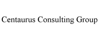 CENTAURUS CONSULTING GROUP