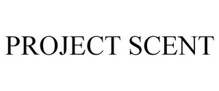 PROJECT SCENT