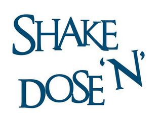 SHAKE 'N' DOSE
