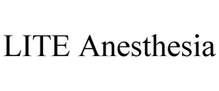 LITE ANESTHESIA