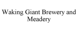WAKING GIANT BREWERY AND MEADERY