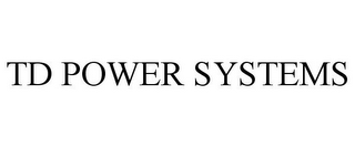 TD POWER SYSTEMS