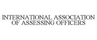 INTERNATIONAL ASSOCIATION OF ASSESSING OFFICERS