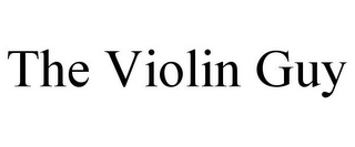 THE VIOLIN GUY