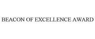 BEACON OF EXCELLENCE AWARD