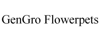 GENGRO FLOWERPETS