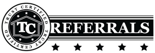 TC TRUST CERTIFIED REFERRALS