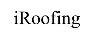 IROOFING